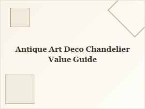 Antique Art Deco Chandelier Value Guide and Price Reference